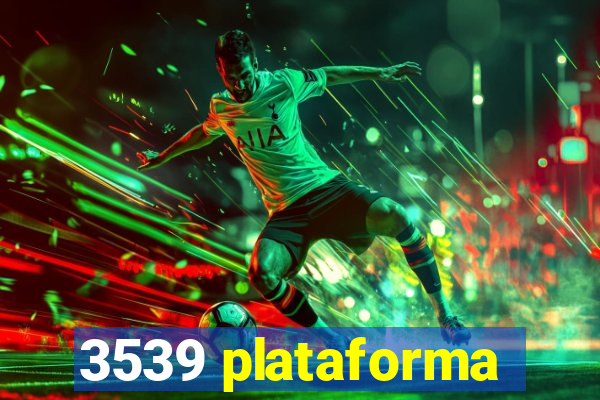 3539 plataforma